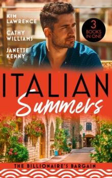 Italian Summers:The Billionaire's Bargain : A Wedding at the Italian's Demand / at Her Boss's Pleasure / Bound by the Italian's Contract