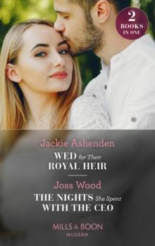 Wed For Their Royal Heir / The Nights She Spent With The Ceo : Wed for Their Royal Heir (Three Ruthless Kings) / the Nights She Spent with the CEO (Cape Town Tycoons)