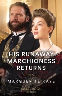 His Runaway Marchioness Returns