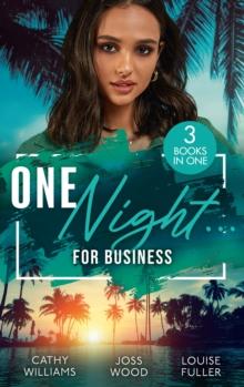 One Night For Business : The Italian's One-Night Consequence (One Night with Consequences) / One Night, Two Consequences / Proof of Their One-Night Passion