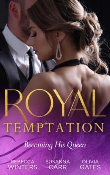 Royal Temptation: Becoming His Queen : Becoming the Prince's Wife (Princes of Europe) / Prince Hafiz's Only Vice / Temporarily His Princess