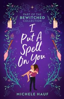 Bewitched: I Put A Spell On You : An American Witch in Paris / the Witch's Quest