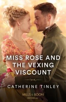 Miss Rose And The Vexing Viscount