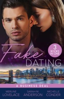 Fake Dating: A Business Deal : A Business Engagement (Duchess Diaries) / Falling for Her Fake Fiance / Living the Charade