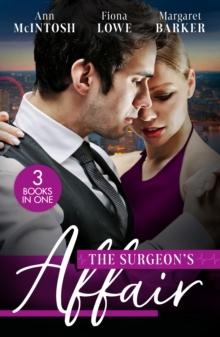 The Surgeon's Affair : The Surgeon's One Night to Forever / Forbidden to the Playboy Surgeon / Summer with a French Surgeon