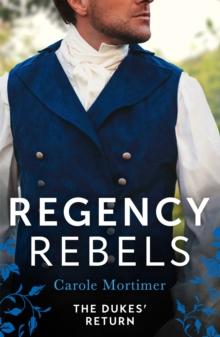 Regency Rebels: The Dukes' Return : Zachary Black: Duke of Debauchery (Dangerous Dukes) / Darian Hunter: Duke of Desire