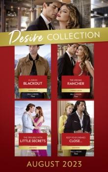 The Desire Collection August 2023 : Alaskan Blackout (Kingsland Ranch) / the Wrong Rancher / the Trouble with Little Secrets / Keep Your Enemies Close