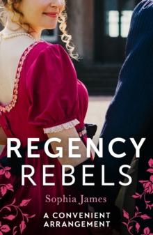 Regency Rebels: A Convenient Arrangement : Marriage Made in Money / Marriage Made in Shame