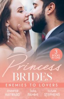 Princess Brides: Enemies To Lovers : Marrying Her Royal Enemy (Kingdoms & Crowns) / His Drakon Runaway Bride / In the Sheikh's Service