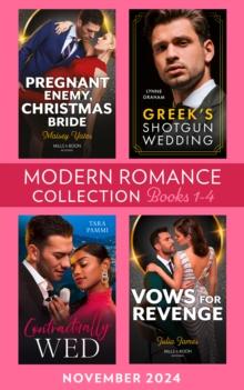 Modern Romance November 2024 Books 1-4 : Greek's Shotgun Wedding (The Diamandis Heirs) / Pregnant Enemy, Christmas Bride / Contractually Wed / Vows of Revenge