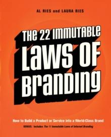 The 22 Immutable Laws of Branding : How to Build a Product or Service into a World-Class Brand