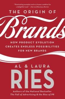 The Origin of Brands : How Product Evolution Creates Endless Possibilities for New Brands