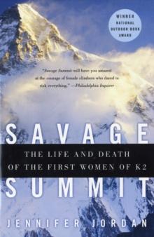 Savage Summit : The Life and Death of the First Women of K2