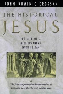 The Historical Jesus : The Life of a Mediterranean Jewish Peasa