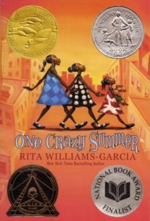 One Crazy Summer : A Newbery Honor Award Winner