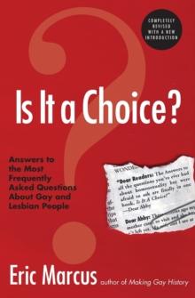 Is It A Choice? : Answers To The Most Frequently Asked Questions About Ab out Gay And Lesbian People