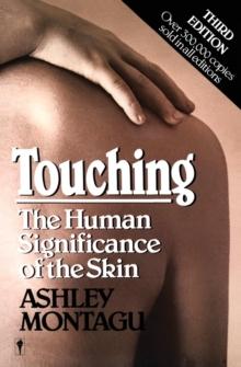 Touching : The Human Significance of the Skin