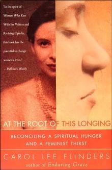 At the Root of This Longing : Reconciling a Spiritual Hunger and a Feminist Thirst