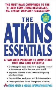 The Atkins Essentials : A Two-Week Program to Jump-start Your Low Carb Lifestyle