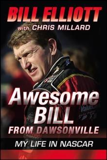 Awesome Bill from Dawsonville : Looking Back on a Life in NASCAR