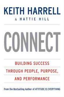 CONNECT : Building Success Through People, Purpose, and Performance