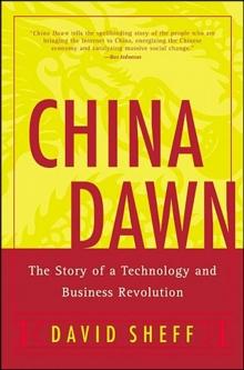 China Dawn : The Story of Technology and Business Revolution