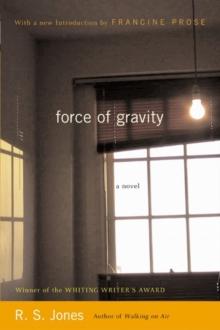 Force of Gravity : A Novel