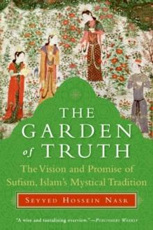 The Garden of Truth : Knowledge, Love, and Action