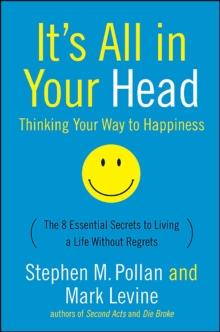 It's All in Your Head : Thinking Your Way to Happiness