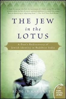 The Jew in the Lotus : A Poet's Rediscovery of Jewish Identity in Buddhist India