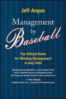 Management by Baseball : The Official Rules for Winning Management in Any Field