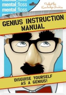 Mental Floss: Genius Instruction Manual