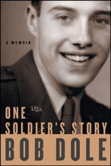 One Soldier's Story : A Memoir