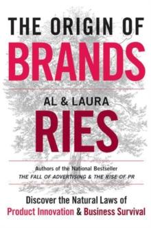 The Origin of Brands : How Product Evolution Creates Endless Possibilities for New Brands