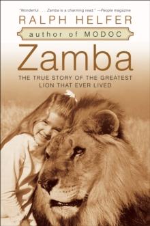 Zamba : The True Story of the Greatest Lion That Ever Lived