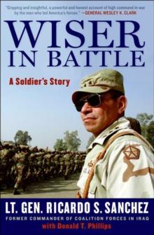 Wiser in Battle : A Soldier's Story