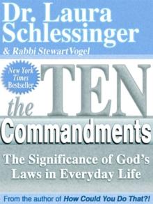 The Ten Commandments : The Significance of God's Laws in Everyday Life