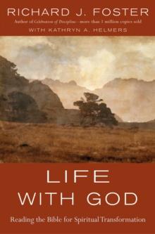 Life with God : Reading the Bible for Spiritual Transformation