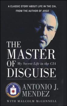 The Master of Disguise : My Secret Life in the CIA