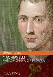 Machiavelli : Philosopher of Power