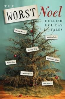 The Worst Noel : Hellish Holiday Tales