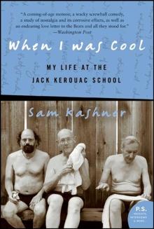 When I Was Cool : My Life at the Jack Kerouac School