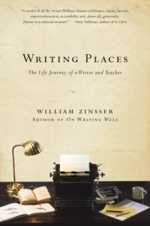 Writing Places : The Life Journey of a Writer and Teacher