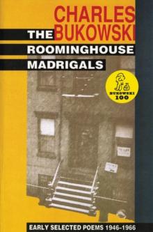 The Roominghouse Madrigals : Early Selected Poems 1946-1966