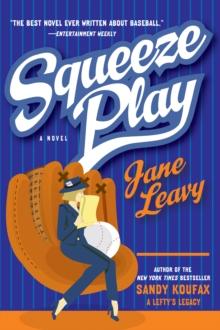 Squeeze Play : A Novel