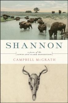 Shannon : A Poem of the Lewis and Clark Expedition