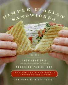 Simple Italian Sandwiches : Recipes from America's Favorite Panini Bar