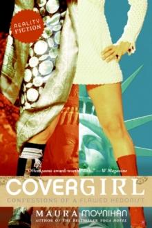 Covergirl : Confessions of a Flawed Hedonist