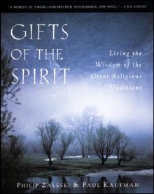 Gifts of the Spirit : Living the Wisdom of the Great Religious Traditions