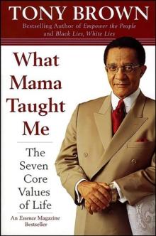 What Mama Taught Me : The Seven Core Values of Life